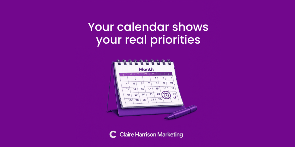 Your Calendar Shows Your Real&nbsp;Priorities